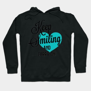 Keep Smiling and Carry on Hoodie